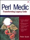 Perl Medic : Transforming Legacy Code - eBook