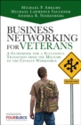 Networking For Veterans : A Guidebook for a Successful Military Transition into the Civilian Workforce - eBook