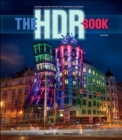 The HDR Book : Unlocking the Pros' Hottest Post-Processing Techniques - eBook
