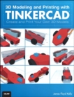 3D Modeling and Printing with Tinkercad : Create and Print Your Own 3D Models - eBook