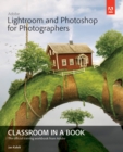 Adobe Lightroom and Photoshop for Photographers Classroom in a Book - eBook