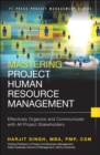 Mastering Project Human Resource Management : Effectively Organize and Communicate with All Project Stakeholders - Book
