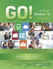 GO! with Windows 10 Introductory - Book