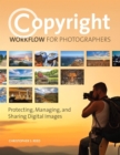 Copyright Workflow for Photographers : Protecting, Managing, and Sharing Digital Images - eBook