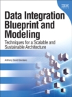 Data Integration Blueprint and Modeling : Techniques for a Scalable and Sustainable Architecture (paperback) - Book