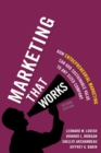 Marketing That Works : How Entrepreneurial Marketing Can Add Sustainable Value to Any Sized Company - Book