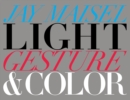Light, Gesture, and Color - eBook