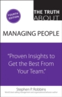 Truth About Managing People, The : Proven Insights to Get the Best from Your Team - Book