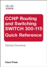 CCNP Routing and Switching SWITCH 300-115 Quick Reference - eBook