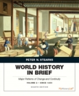 World History in Brief : Major Patterns of Change and Continuity Since 1450, Volume 2 - Book