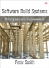 Software Build Systems : Principles and Experience (paperback) - Book