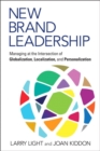 New Brand Leadership : Managing at the Intersection of Globalization, Localization and Personalization - Book