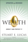 Wealth : Grow It and Protect It, Updated and Revised - Book