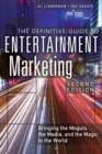 Definitive Guide to Entertainment Marketing, The : Bringing the Moguls, the Media, and the Magic to the World - Book