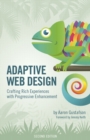 Adaptive Web Design : Crafting Rich Experiences with Progressive Enhancement - Book