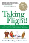 Taking Flight! : Master the DISC Styles to Transform Your Career, Your Relationships...Your Life - Book