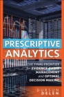 Prescriptive Analytics : The Final Frontier for Evidence-Based Management and Optimal Decision Making - eBook