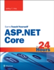 ASP.NET Core in 24 Hours, Sams Teach Yourself - eBook