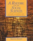 A Rhetoric for the Social Sciences : A Guide to Academic and Professional Communication - Book