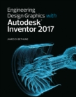 Engineering Design Graphics with Autodesk Inventor 2017 - eBook