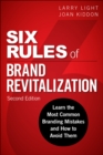 Six Rules of Brand Revitalization : Learn the Most Common Branding Mistakes and How to Avoid Them - eBook