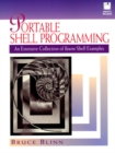 Portable Shell Programming : An Extensive Collection of Bourne Shell Examples - Book