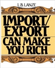 Import/Export Can Make You Rich - Book