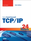 TCP/IP in 24 Hours, Sams Teach Yourself - eBook