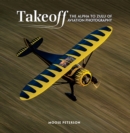 Takeoff : The Alpha to Zulu of Aviation Photography - eBook