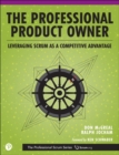 Professional Product Owner, The : Leveraging Scrum as a Competitive Advantage - Book