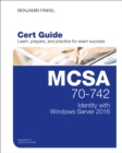 MCSA 70-742 Identity with Windows Server 2016 Pearson uCertify Course and Labs Student Access Card : Identity with Windows Server 2016 - eBook