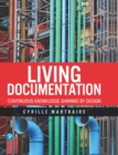 Living Documentation : Continuous Knowledge Sharing by Design - eBook