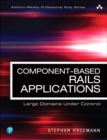 Component-Based Rails Applications : Large Domains Under Control - eBook