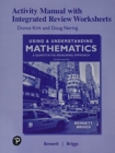 Activity Manual with Integrated Review Worksheets for Using & Understanding Mathematics : A Quantitative Reasoning Approach - Book
