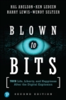 Blown to Bits : Your Life, Liberty, and Happiness After the Digital Explosion - Book