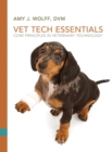 Vet Tech Essentials : Core Principles in Veterinary Technology - Book