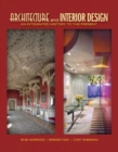 Architecture and Interior Design : An Integrated History to the Present - Book