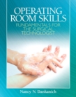 Operating Room Skills : Fundamentals for the Surgical Technologist - Book