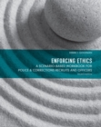 Enforcing Ethics : A Scenario-Based Workbook for Police & Corrections Recruits and Officers - Book