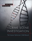 Crime Scene Investigation : The Forensic Technician's Field Manual - Book