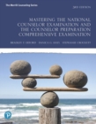 Mastering the National Counselor Examination and the Counselor Preparation Comprehensive Examination - Book