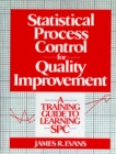 Statistical Process Control For Quality Improvement : A Training Guide To Learning SPC - Book