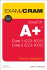 CompTIA A+ Practice Questions Exam Cram Core 1 (220-1001) and Core 2 (220-1002) - eBook