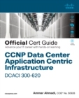 CCNP Data Center Application Centric Infrastructure 300-620 DCACI Official Cert Guide - eBook