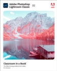Adobe Photoshop Lightroom Classic Classroom in a Book (2021 release) - eBook