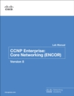 CCNP Enterprise : Core Networking (ENCOR) v8 Lab Manual - Book