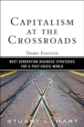Capitalism at the Crossroads : Next Generation Business Strategies for a Post-Crisis World - Book