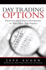 Day Trading Options : Profiting from Price Distortions in Very Brief Time Frames - eBook