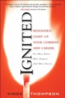 Ignited (paperback) : Managers! Light Up Your Company and Career for More Power More Purpose and More Success - Book