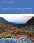 Foundations of Career Counseling : A Case-Based Approach - Book